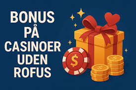 Casinospil uden ROFUS med 50% Bonus Casinospil uden ROFUS med 50% Bonus